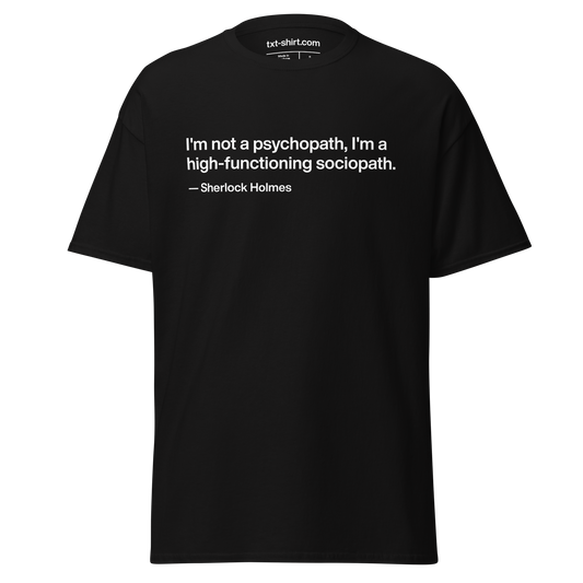 I'm not a psychopath T-Shirt